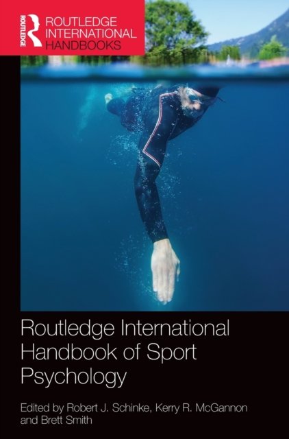 Routledge International Handbook of Sport Psychology