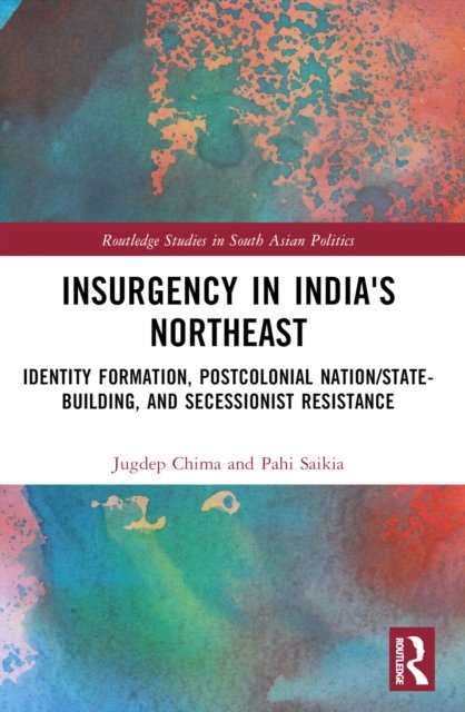 Insurgency in India''s Northeast