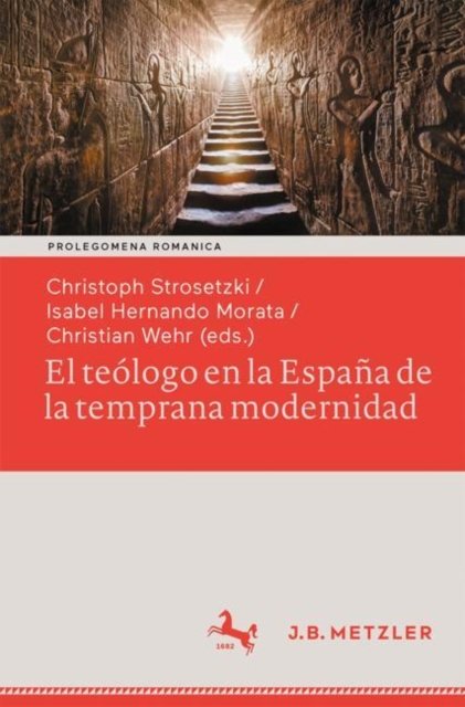 El teologo en la Espana de la temprana modernidad