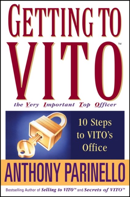 Getting to VITO (The Very Important Top Officer) – 10 Steps to VITO's Office