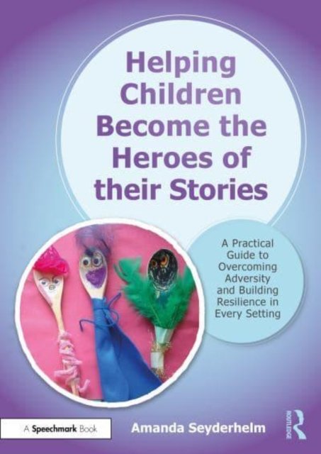 Helping Children become the Heroes of Their Stories