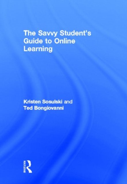 The Savvy Student's Guide to Online Learning