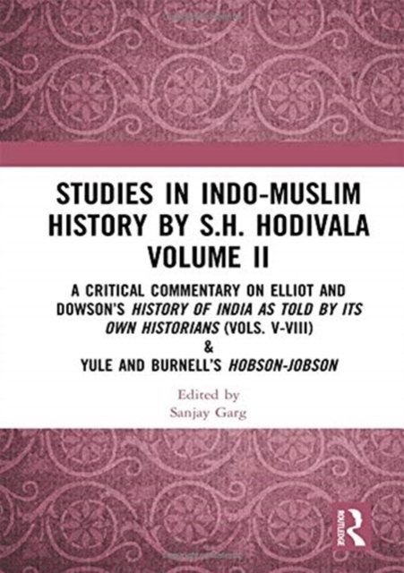 Studies in Indo-Muslim History by S.H. Hodivala Volume II