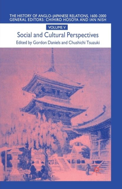 The History of Anglo-Japanese Relations 1600–2000