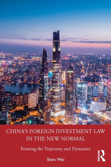 China''s Foreign Investment Law in the New Normal