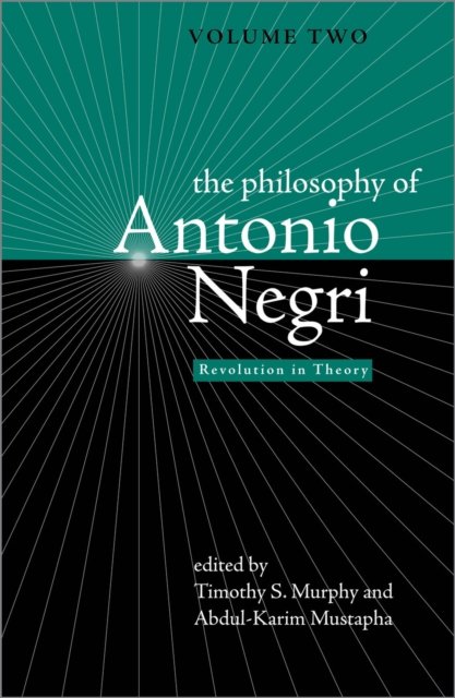 The Philosophy of Antonio Negri, Volume Two