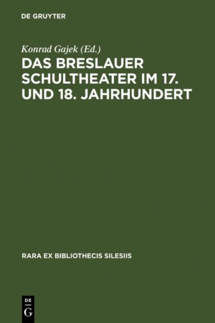 Breslauer Schultheater im 17. und 18. Jahrhundert