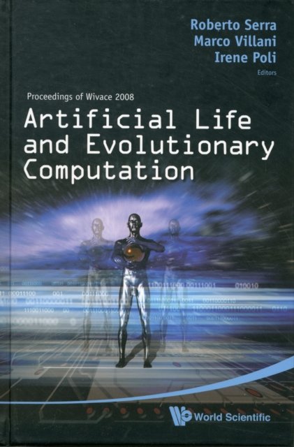 Artificial Life And Evolutionary Computation - Proceedings Of Wivace 2008