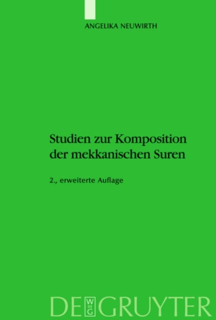 Studien Zur Komposition Der Mekkanischen Suren