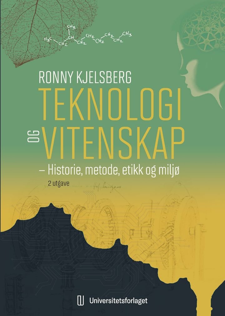 Teknologi og vitenskap - historie, metode, etikk og miljø