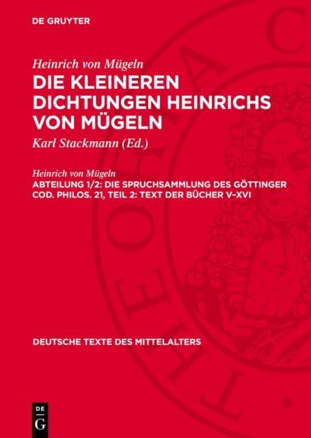 Die Spruchsammlung Des Gottinger Cod. Philos. 21, Teil 2: Text Der Bucher V-XVI