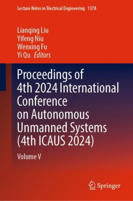 Proceedings of 4th 2024 International Conference on Autonomous Unmanned Systems