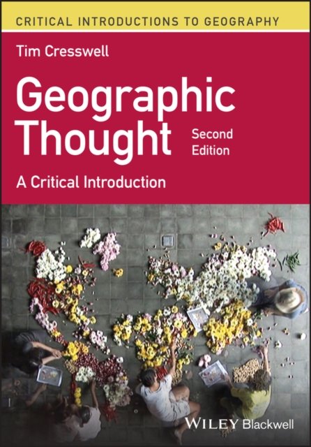 Geographic Thought – A Critical Introduction