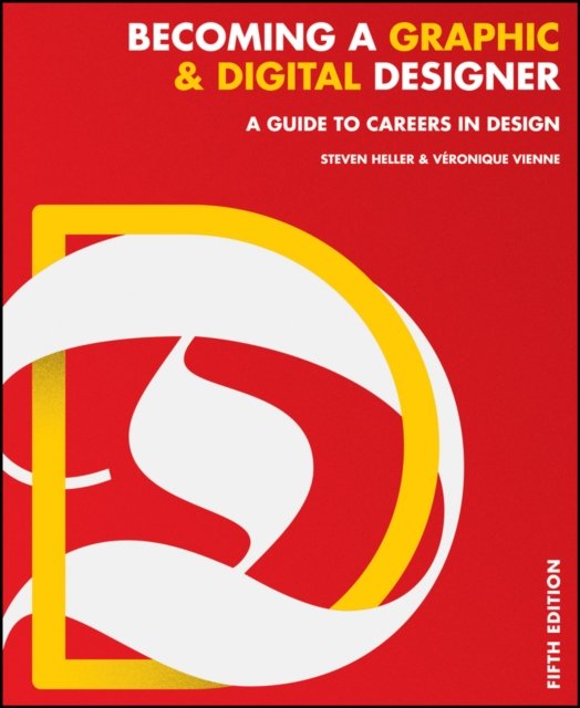 Becoming a Graphic and Digital Designer – A Guide to Careers in Design 5e