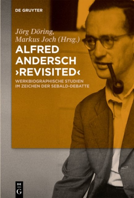 Alfred Andersch ''revisited''