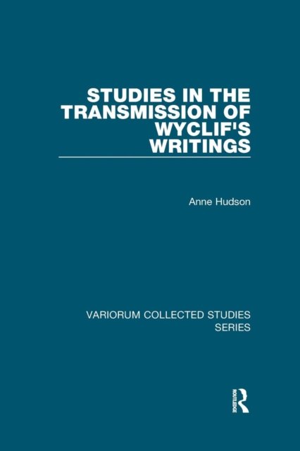Studies in the Transmission of Wyclif''s Writings