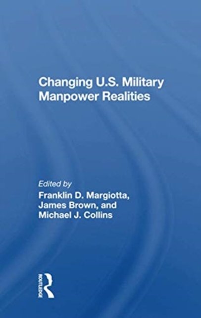 Changing U.s. Military Manpower Realities