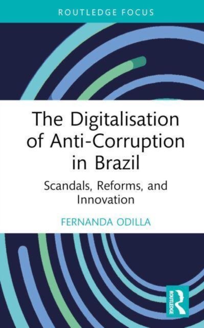 The Digitalisation of Anti-corruption in Brazil