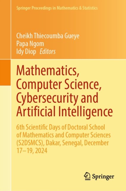 Mathematics, Computer Science, Cybersecurity and Artificial Intelligence