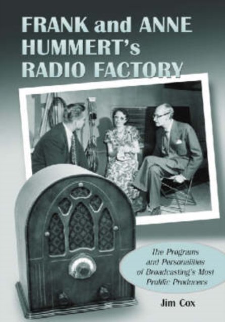 Frank and Anne Hummert''s Radio Factory