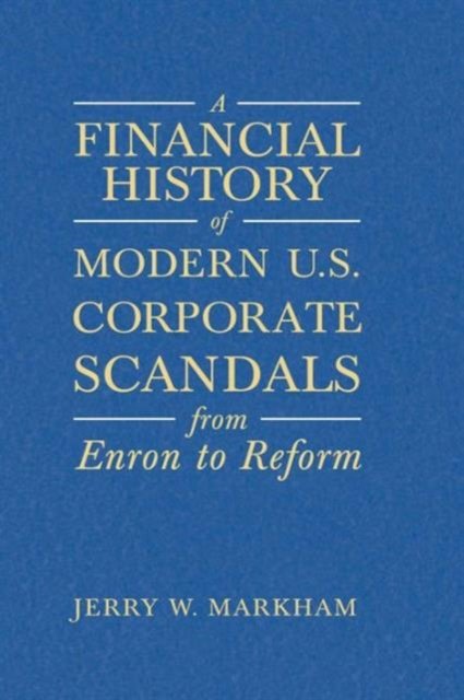 A Financial History of Modern U.s. Corporate Scandals