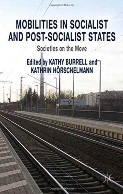 Mobilities in Socialist and Post-Socialist States