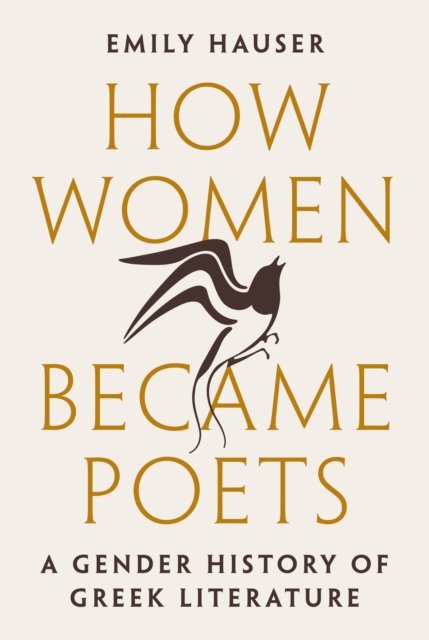 How Women Became Poets – A Gender History of Greek  Literature