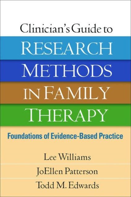 Clinician''s Guide to Research Methods in Family Therapy