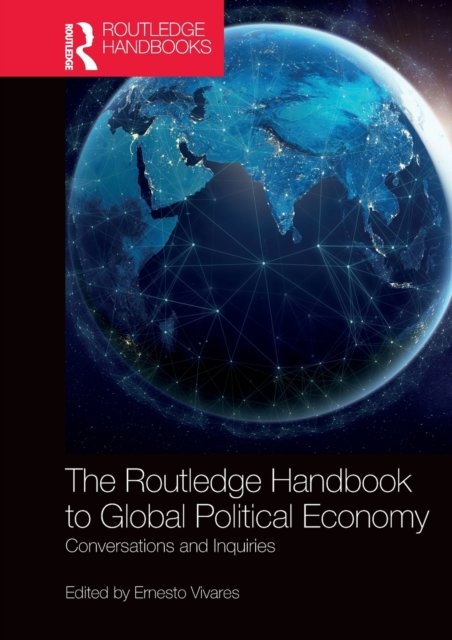 The Routledge Handbook to Global Political Economy