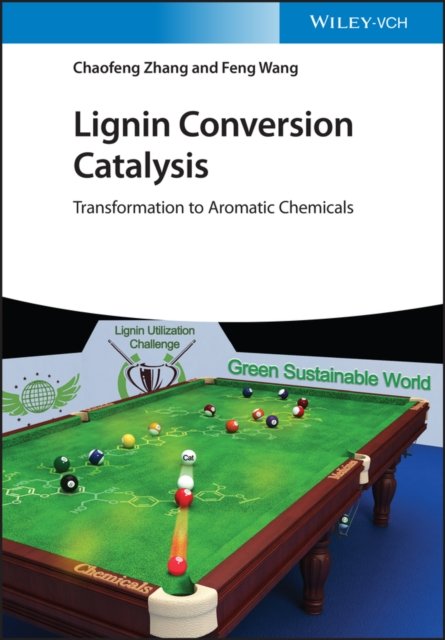 Lignin Conversion Catalysis – Transformation to Aromatic Chemicals