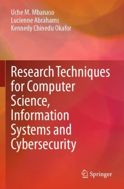 Research Techniques for Computer Science, Information Systems and Cybersecurity