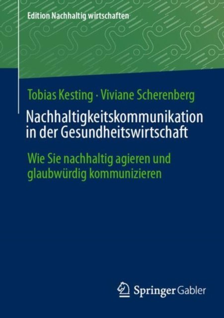 Nachhaltigkeitskommunikation in Der Gesundheitswirtschaft