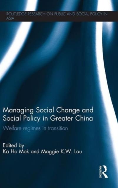Managing Social Change and Social Policy in Greater China