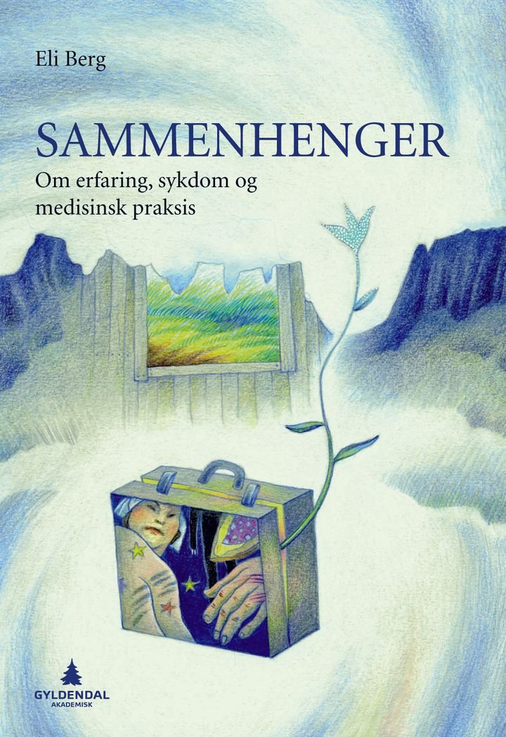 Sammenhenger - om erfaring, sykdom og medisinsk praksis