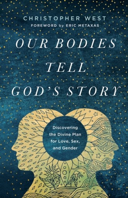 Our Bodies Tell God''s Story