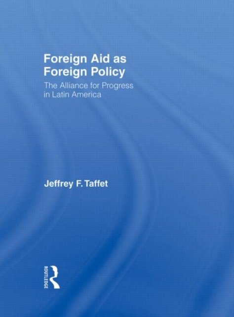 Foreign Aid as Foreign Policy