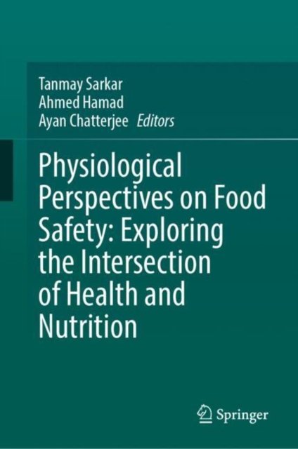 Physiological Perspectives on Food Safety: Exploring the Intersection of Health and Nutrition