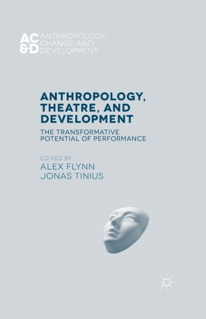 Anthropology, Theatre, and Development