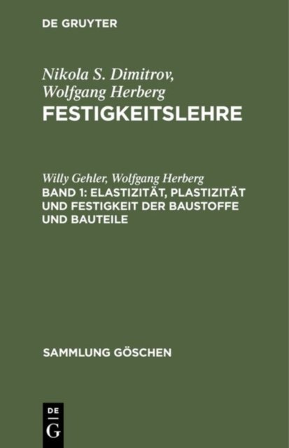 Elastizitat, Plastizitat Und Festigkeit Der Baustoffe Und Bauteile