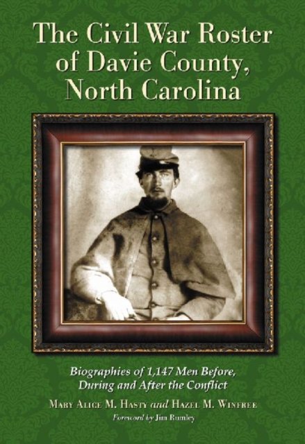 The Civil War Roster of Davie County, North Carolina