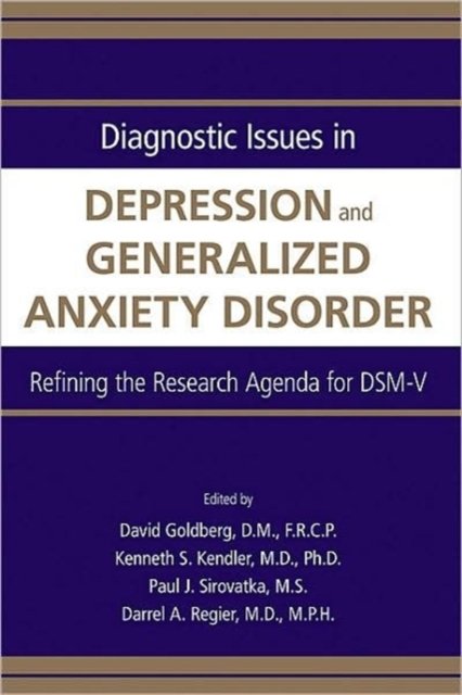 Diagnostic Issues in Depression and Generalized Anxiety Disorder