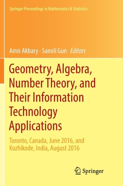 Geometry, Algebra, Number Theory, and Their Information Technology Applications
