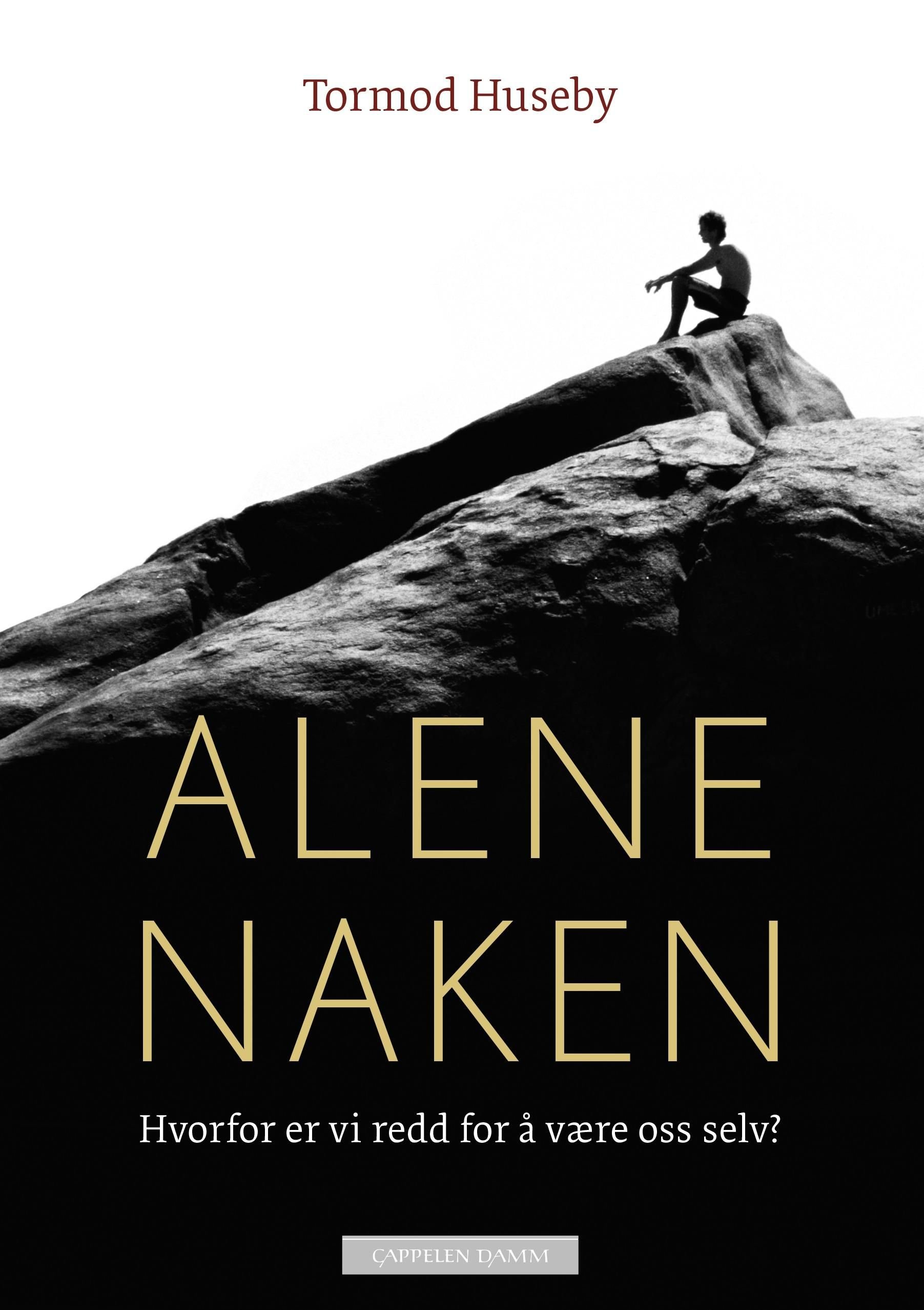 Alene naken - hvorfor er vi redd for å være oss selv?