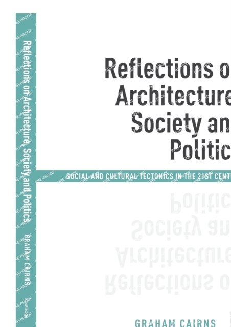 Reflections on Architecture, Society and Politics