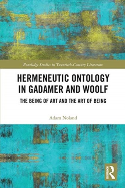 Hermeneutic Ontology in Gadamer and Woolf