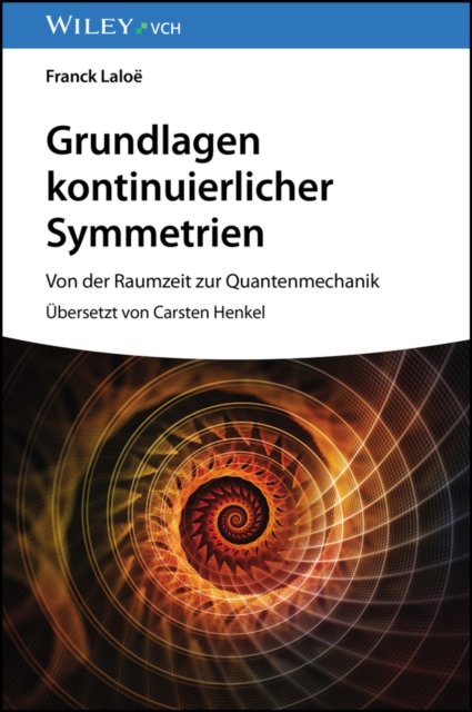 Grundlagen kontinuierlicher Symmetrien – Von der Raumzeit zur Quantenmechanik