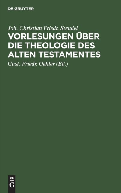 Vorlesungen Uber Die Theologie Des Alten Testamentes