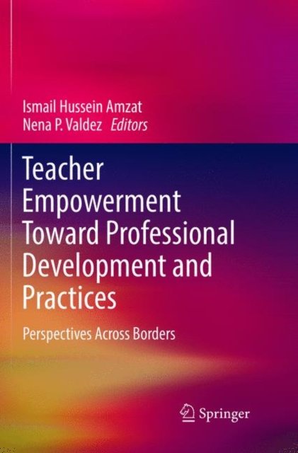 Teacher Empowerment Toward Professional Development and Practices