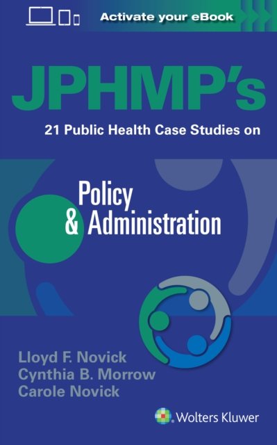 JPHMP''s 21 Public Health Case Studies on Policy & Administration