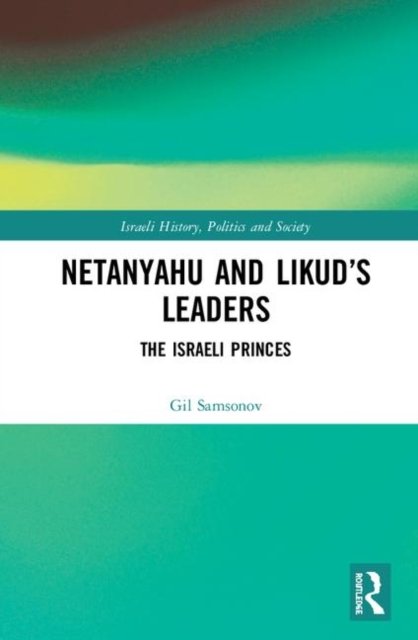 Netanyahu and Likud’s Leaders